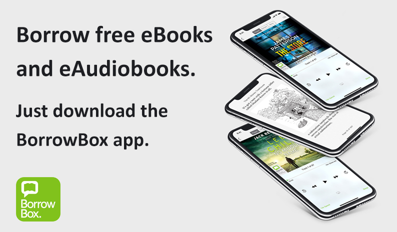 Borrow free eBooks and eAudiobooks with the BorrowBox App
